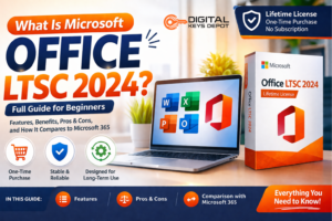 What Is Microsoft Office LTSC 2024? Full Guide for Beginners (Pros, Cons & Comparison)